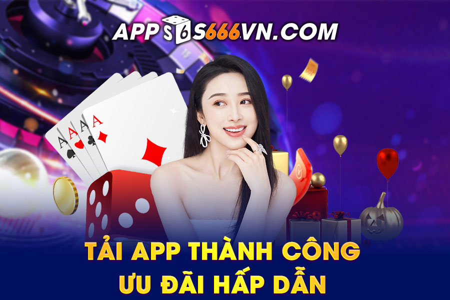 1. Tải app thành công - Ưu đãi hấp dẫn